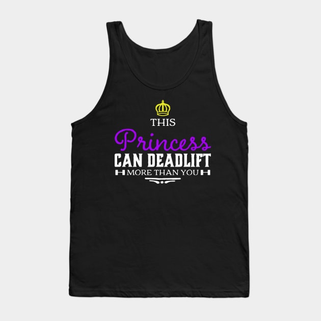 This Princess can Deadlift more than you Tank Top by Isaiahsh52